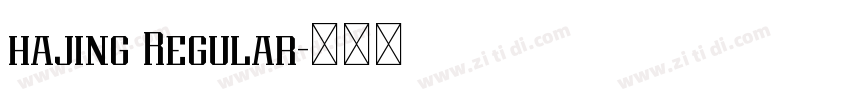 hajing Regular字体转换 hajing Regular字体转换